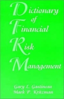 Dictionary of Financial Risk Management, Third Edition артикул 1939e.