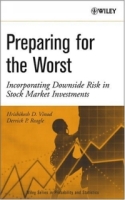 Preparing for the Worst : Incorporating Downside Risk in Stock Market Investments (Wiley Series in Probability and Statistics) артикул 2022e.