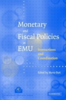 Monetary and Fiscal Policies in EMU : Interactions and Coordination артикул 2057e.