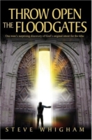 Throw Open the Floodgates : One man's surprising discovery of God's original intent for the tithe артикул 2125e.