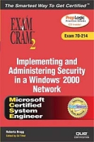 MCSA/MCSE Implementing and Administering Security in a Windows 2000 Network Exam Cram 2 (Exam Cram 70-214) артикул 1940e.