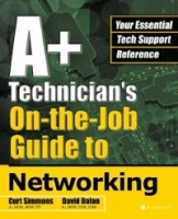 A+ Technician's On-the-Job Guide to Networking артикул 1976e.