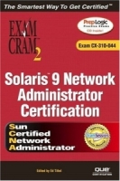 Solaris 9 Network Administration Exam Cram 2 (Exam Cram CX-310-044) артикул 1999e.