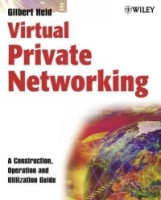 Virtual Private Networking : A Construction, Operation and Utilization Guide артикул 2055e.