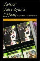 Violent Video Game Effects on Children and Adolescents: Theory, Research, and Public Policy артикул 2148e.