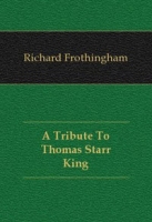 A Tribute To Thomas Starr King артикул 1936e.