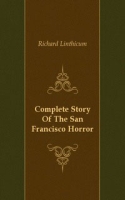 Complete Story Of The San Francisco Horror артикул 1946e.